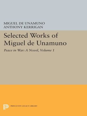 cover image of Selected Works of Miguel de Unamuno, Volume 1 - Peace in War